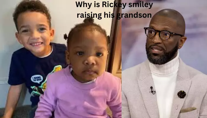 Why is Rickey smiley raising his grandson