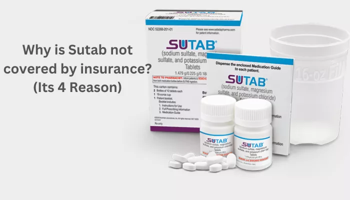 Why is Sutab not covered by insurance